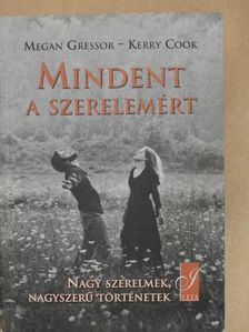Kerry Cook - Mindent a szerelemért [antikvár]