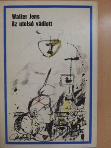 Walter Jens - Az utolsó vádlott [antikvár]