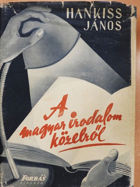 Hankiss János - A magyar irodalom közelről [antikvár]