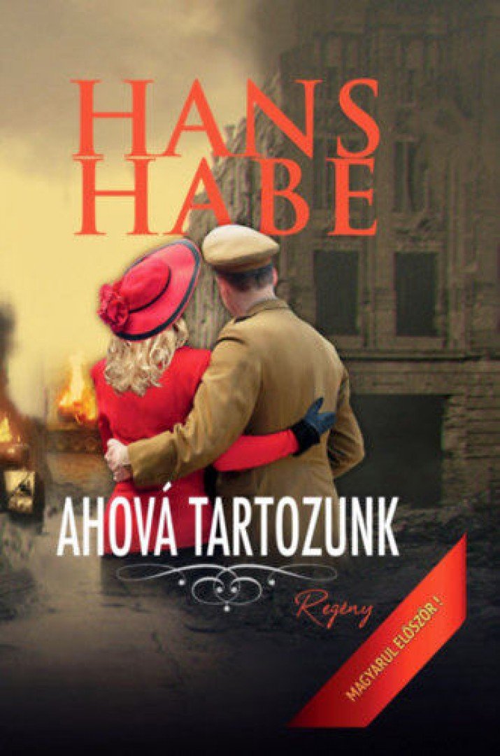 Hans Habe - Ahová tartozunk [antikvár]
