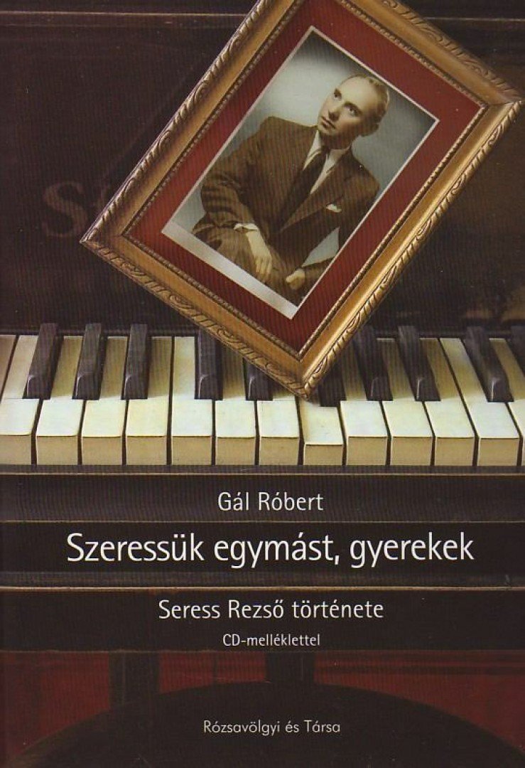 GÁL RÓBERT - Szeressük egymást gyerekek [antikvár]