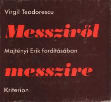 Virgil Teodorescu - Messziről messzire [antikvár]