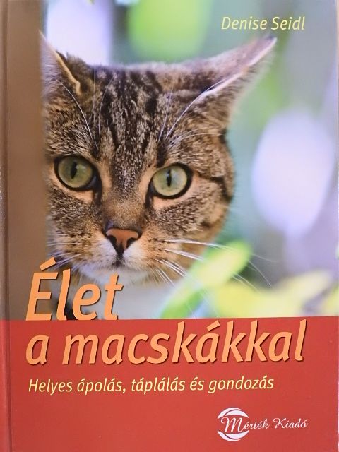 Denise Seidl - Élet a macskákkal [antikvár]