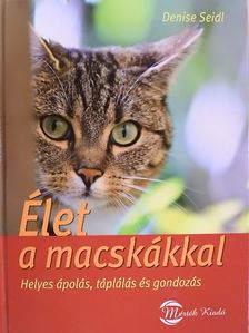 Denise Seidl - Élet a macskákkal [antikvár]