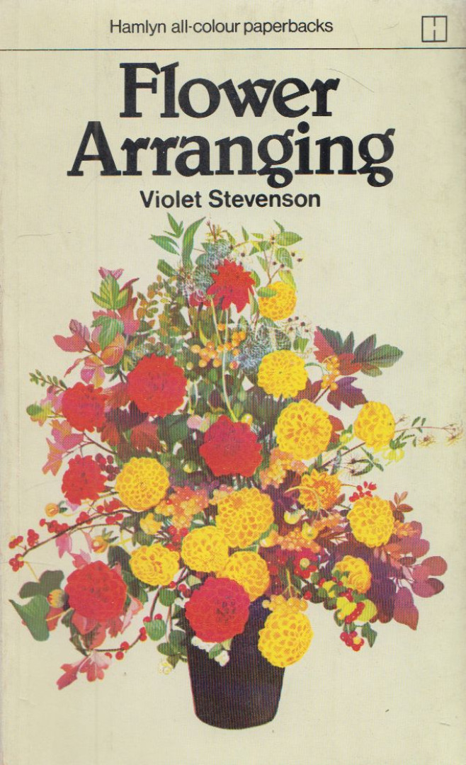 Violet Stevenson - Flower Arranging [antikvár]