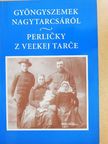 Király Katalin - Gyöngyszemek Nagytarcsáról [antikvár]