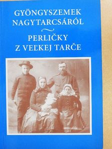 Király Katalin - Gyöngyszemek Nagytarcsáról [antikvár]