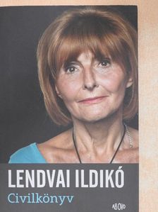 Lendvai Ildikó - Civilkönyv [antikvár]