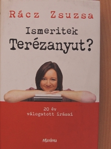 Rácz Zsuzsa - Ismeritek Terézanyut? [antikvár]
