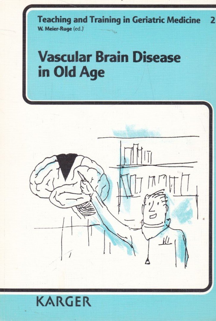 W. Meier-Ruge - Vascular Brain Disease in Old Age [antikvár]