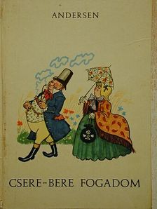 H. C. Andersen - Csere-bere fogadom [antikvár]