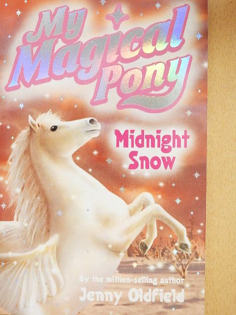 Jenny Oldfield - My Magical Pony - Midnight Snow [antikvár]