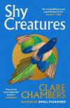 CLARE CHAMBERS - Shy Creatures