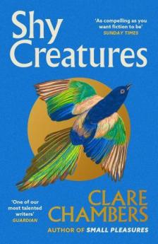 CLARE CHAMBERS - Shy Creatures