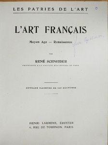René Schneider - L'art francais [antikvár]