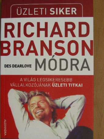 Des Dearlove - Üzleti siker Richard Branson módra [antikvár]