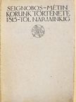 Albert Métin - Korunk története 1815-től a világháboruig [antikvár]