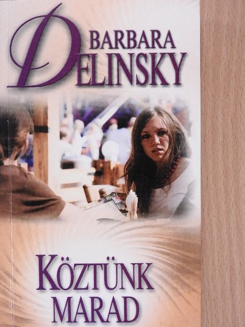 Barbara Delinsky - Köztünk marad [antikvár]