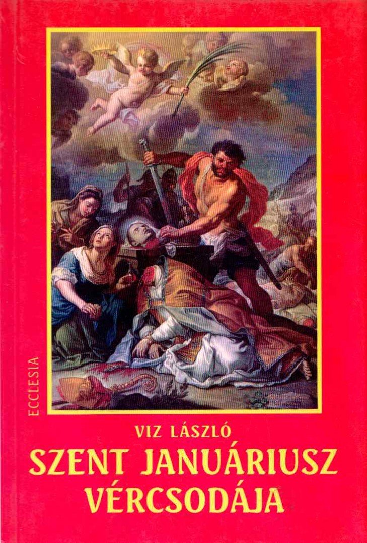 Viz László - Szent Januáriusz vércsodája [antikvár]