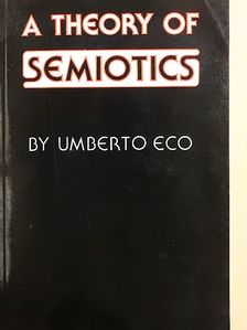 Umberto Eco - A Theory of Semiotics [antikvár]