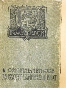 Adolph Garbell - Original-Methode Toussaint-Langenscheidt - Russisch Kursus I-II.(gótbetűs) [antikvár]