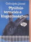 Czibulyás József - Nyúlhústermelés a kisgazdaságban [antikvár]