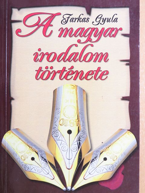 Farkas Gyula - A magyar irodalom története [antikvár]