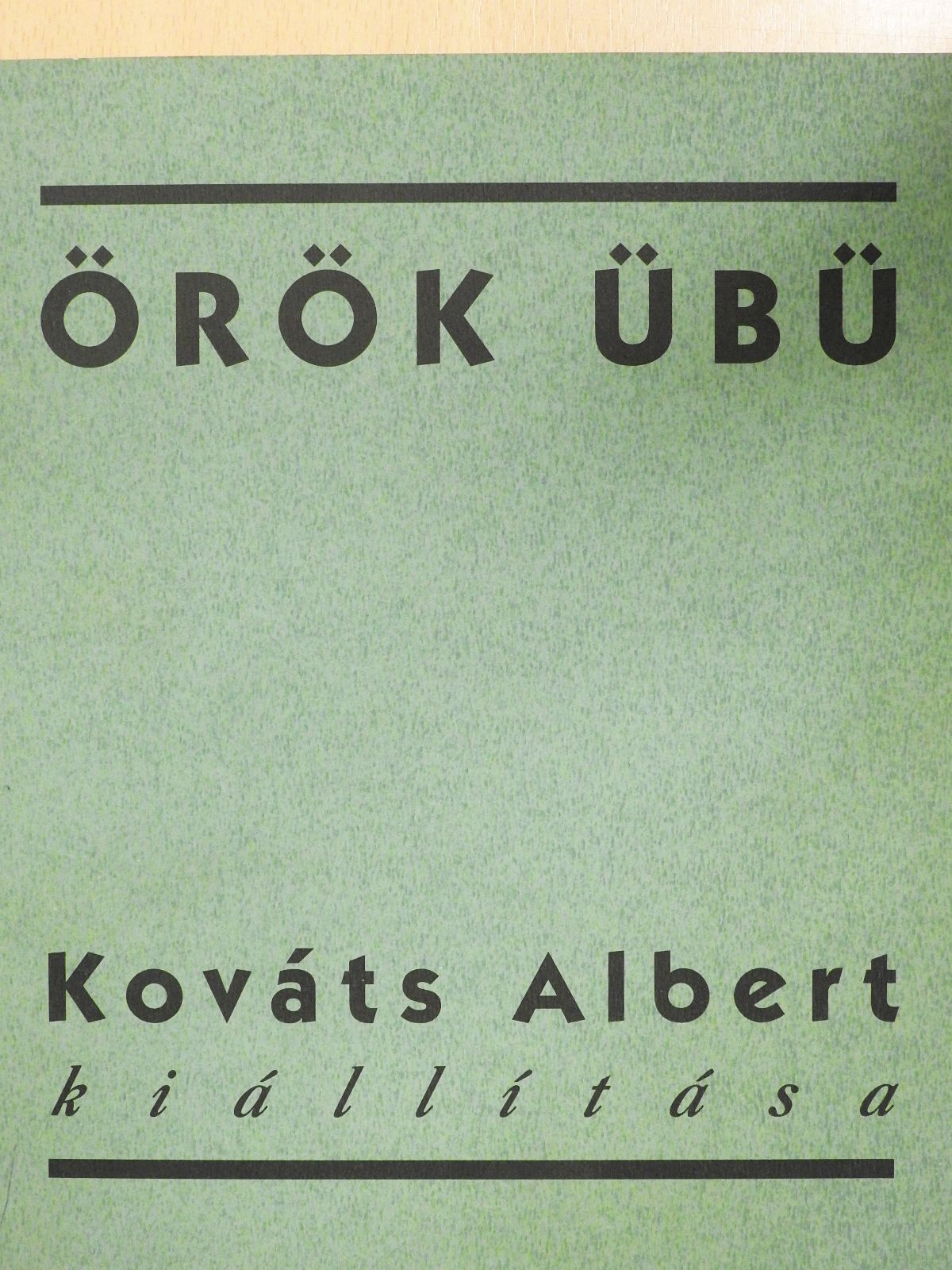 Forgács Éva - Örök übü (dedikált példány) [antikvár]