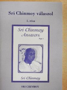 Sri Chinmoy - Sir Chinmoy válaszol 1. [antikvár]