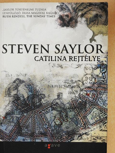 Steven Saylor - Catilina rejtélye [antikvár]