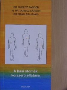 Dr. Dubecz Sándor - A hasi stomák korszerű ellátása [antikvár]