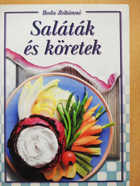 Boda Zoltánné - Saláták és köretek [antikvár]