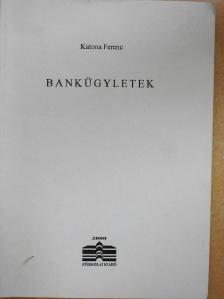 Katona Ferenc - Bankügyletek [antikvár]