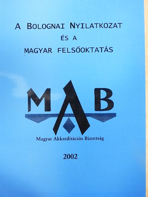 Almássy Kornél - A bolognai Nyilatkozat és a magyar felsőoktatás [antikvár]