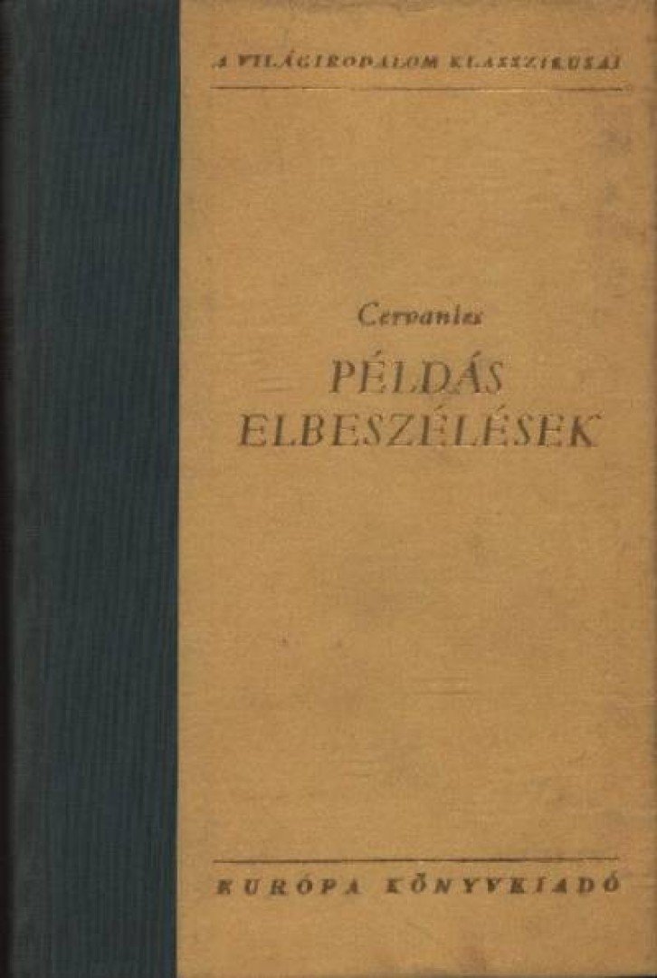 Cervantes Saavedra, Miguel de - Példás elbeszélések [antikvár]