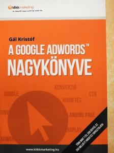 Gál Kristóf - A Google AdWords nagykönyve [antikvár]