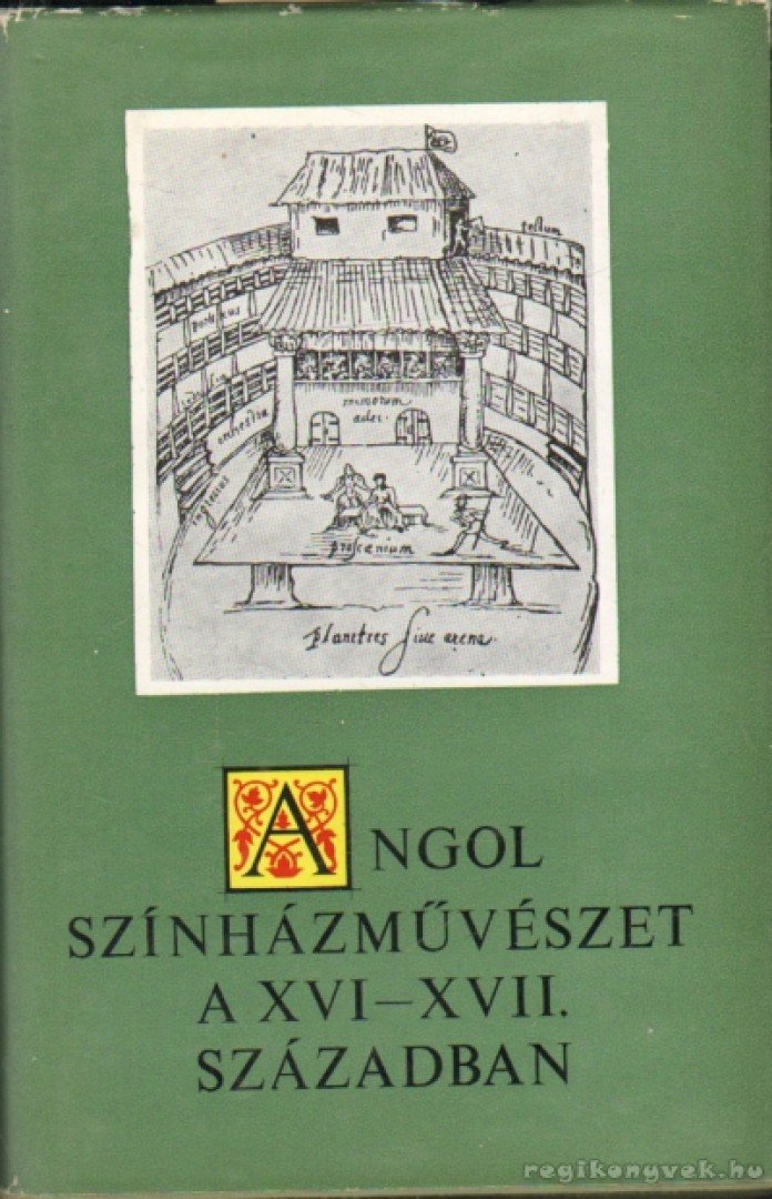 SZÉKELY GYÖRGY - Angol színházművészet a XVI-XVII. században [antikvár]