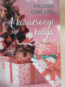 Melody Carlson - A karácsonyi kutya [antikvár]