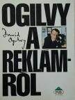 David Ogilvy - Ogilvy a reklámról [antikvár]