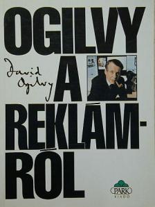 David Ogilvy - Ogilvy a reklámról [antikvár]