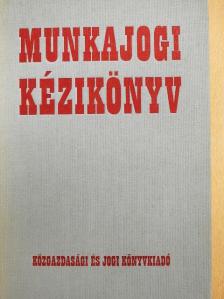 Arany Jánosné - Munkajogi kézikönyv [antikvár]