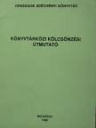 Fejes Józsefné - Könyvtárközi kölcsönzési útmutató [antikvár]