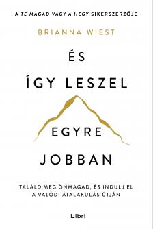 Brianna Wiest - És így leszel egyre jobban [eKönyv: epub, mobi]