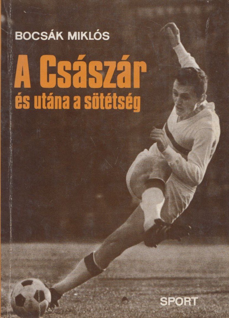 Bocsák Miklós - A Császár és utána a sötétség [antikvár]