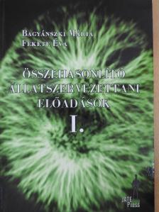 Bagyánszki Mária - Összehasonlító állatszervezettani előadások I. [antikvár]