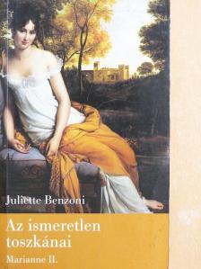 Juliette Benzoni - Az ismeretlen toszkánai [antikvár]