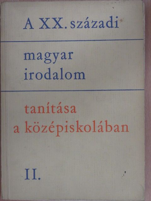 Megyer Szabolcs - A XX. századi magyar irodalom tanítása a középiskolában II. [antikvár]