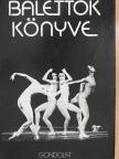 Vályi Rózsi - Balettok könyve [antikvár]