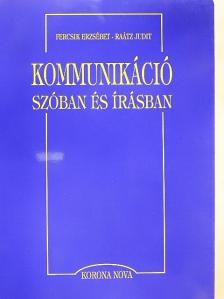 Fercsik Erzsébet - Kommunikáció szóban és írásban [antikvár]