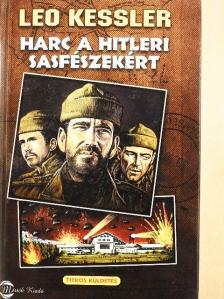 Leo Kessler - Harc a hitleri Sasfészekért [antikvár]